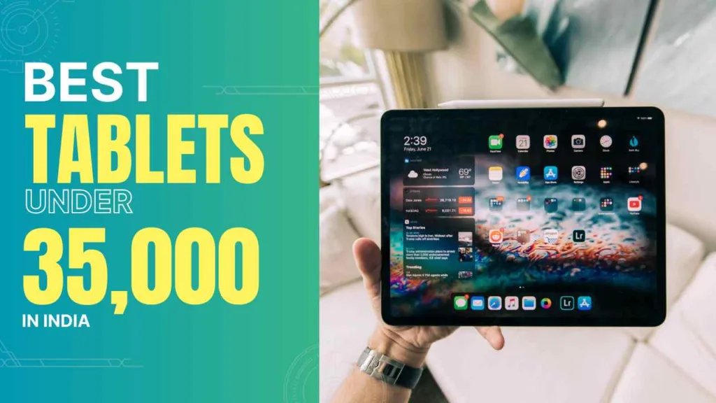 best tablets under 35000 in india