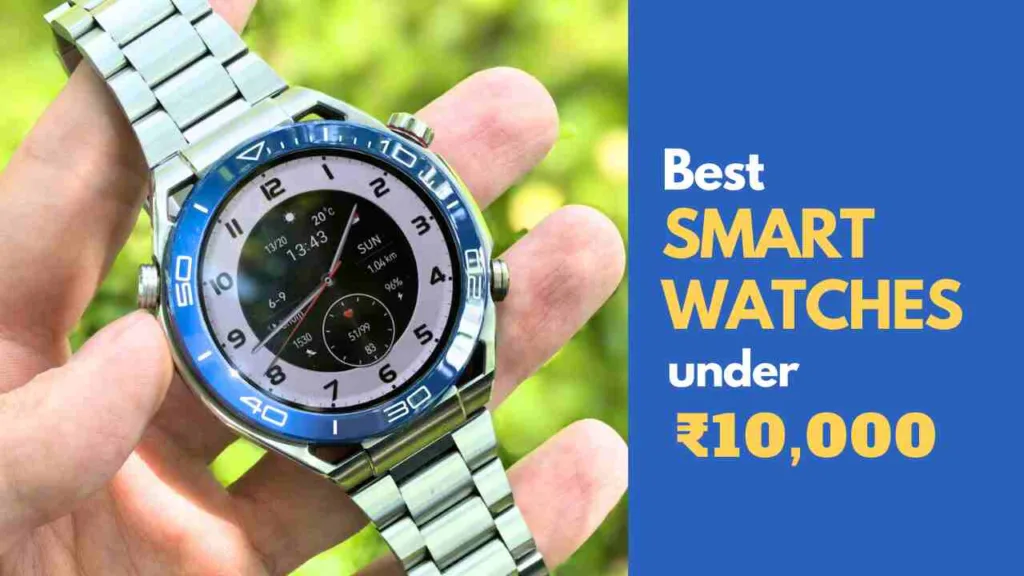 best smartwatches under 10000